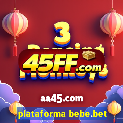 plataforma bebe.bet
